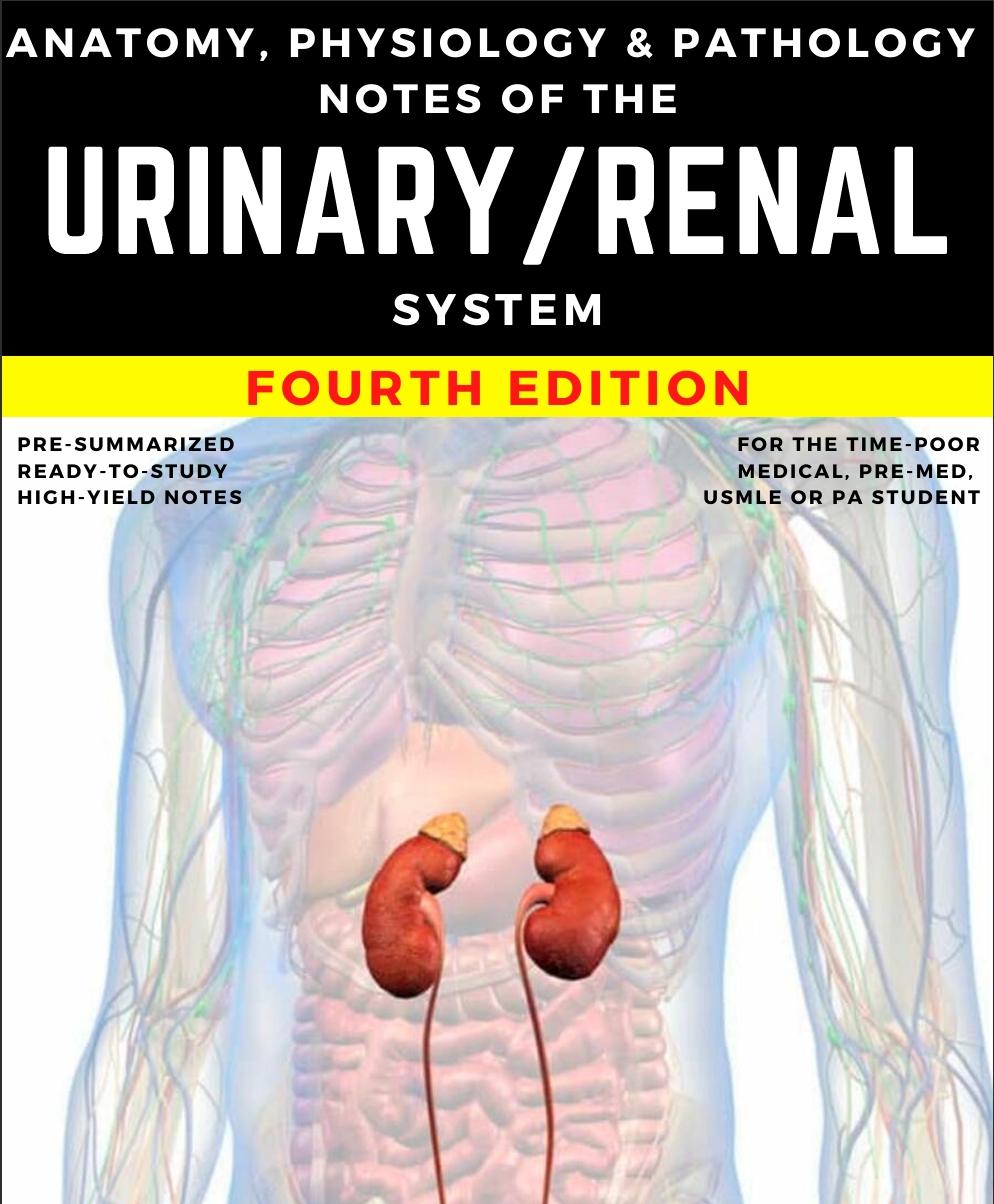 Urinary / Renal System 4th Edition